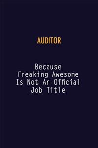 Auditor Because Freaking Awesome is not An Official Job Title