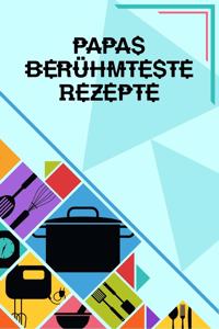 Papas berühmteste Rezepte