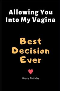Allowing You Into My Vagina Best Decision Ever