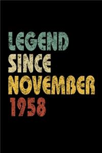 Legend Since November 1958: Vintage Birthday Gift Notebook With Lined College Ruled Paper. Funny Quote Sayings Notepad Journal For Taking Notes For People Born in 1958.