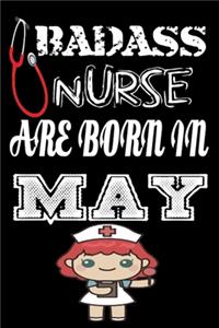Bad Ass Nurse Are Born in May
