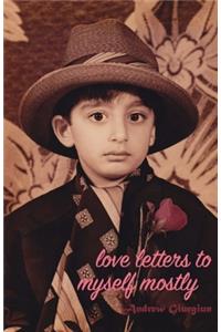 Love Letters to Myself Mostly