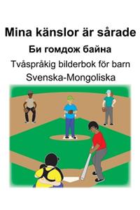 Svenska-Mongoliska Mina känslor är sårade/Би гомдож байна Tvåspråkig bilderbok för barn