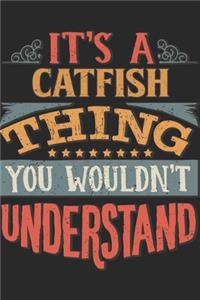 It's A Catfish Thing You Wouldn't Understand