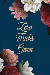 Zero Fucks Given