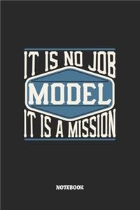 Model Notebook - It Is No Job, It Is A Mission