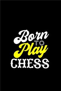 Born to play chess