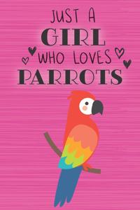 Just a Girl Who Loves Parrots