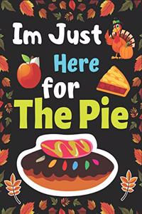 Im Just Here for The Pie