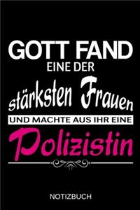 Gott fand eine der stärksten Frauen und machte aus ihr eine Polizistin