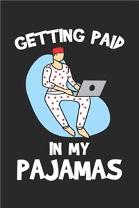 Getting Paid In My Pajamas