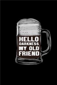 Hello Darkness My Old Friend