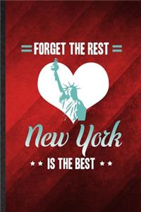 Forget the Rest New York Is the Best