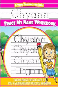 Chyann Letter Tracing for Kids Trace my Name Workbook
