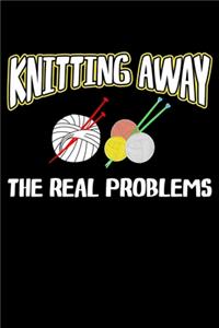Knitting Away the Real problems