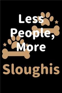 Less People, More Sloughis