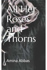 All Her Roses and Thorns