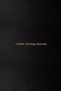 Coffee Tasting Journal: Coffee drinking record log book for coffee lovers - Track, rate and take note of all coffe drink tasting experiences - Professional black cover desi