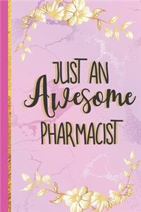 Just An Awesome Pharmacist