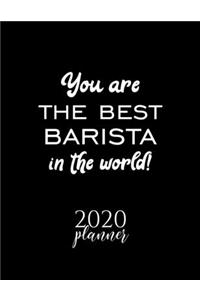 You Are The Best Barista In The World! 2020 Planner