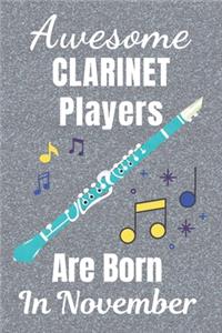 Awesome Clarinet Players Are Born In November