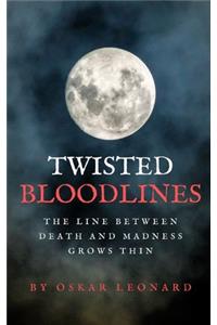 Twisted Bloodlines