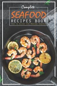 Complete Seafood Recipes Book