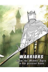 Warriors from the Middle Ages to the present days