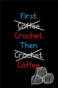 First Coffee Then Coffee