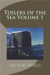 Toilers of the Sea Volume 1