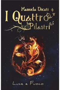 I Quattro Pilastri - Luce e Fuoco