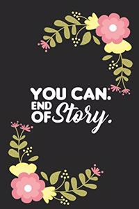 You Can End of Story