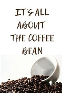 Its all about the Coffee Bean
