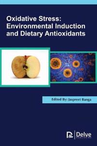 Oxidative Stress: Environmental Induction and Dietary Antioxidants