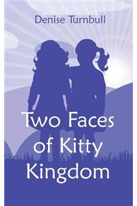 Two Faces of Kitty Kingdom