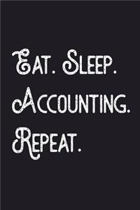 Eat. Sleep. Accounting. Repeat.