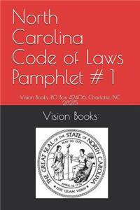 North Carolina Code of Laws Pamphlet # 1