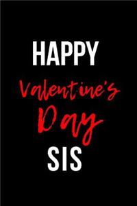 Happy Valentine's Day Sis