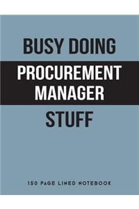 Busy Doing Procurement Manager Stuff