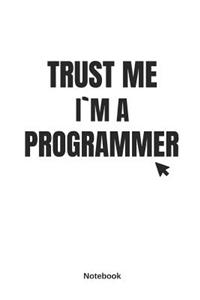 Trust Me I`m a Programmer Notebook