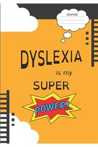 Dyslexia Is My Super Power
