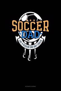 Soccer Dad Like a Regular Dad Only Cooler