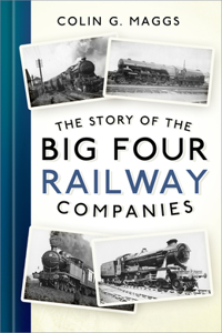 The Story of the Big Four Railway Companies