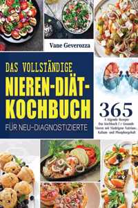 Das Vollstandige Nieren-Diat-Kochbuch fur Neu-Diagnostizierte