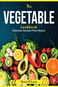 The Vegetable Cookbook