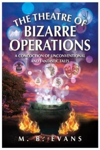 THE THEATRE OF BIZARRE OPERATIONS