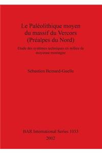 Paléolithique moyen du massif du Vercors (Préalpes du Nord)