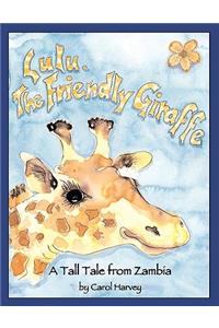 Lulu, the Friendly Giraffe