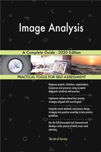 Image Analysis A Complete Guide - 2020 Edition