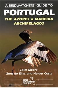 A Birdwatchers' Guide to Portugal, the Azores & Madeira Archipelagos